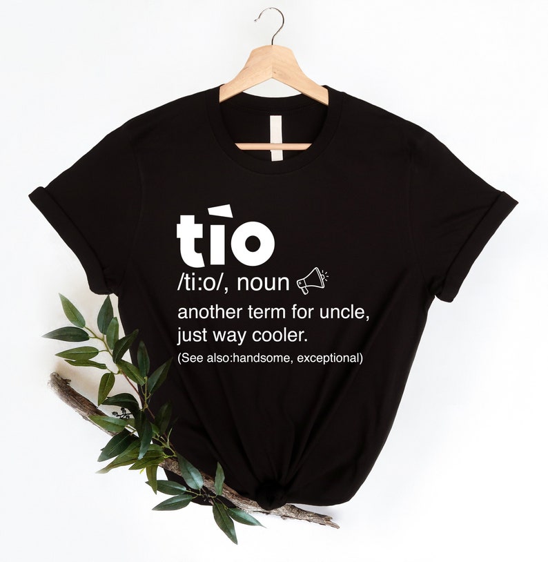 Tio Definition Shirt Spanish Uncle Shirts New Uncle Gift Etsy