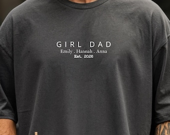 Comfort Colors® Girl Dad Shirt, Custom Dad Tee, Minimalist Father Shirt, Daddy of Girls Gift, Personalized EST Tee