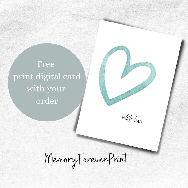 May include: A white card with a light blue watercolor heart and the text "With love". The card is a free printable digital download included with your order. The text "MemoryForeverPrint" is at the bottom of the card.