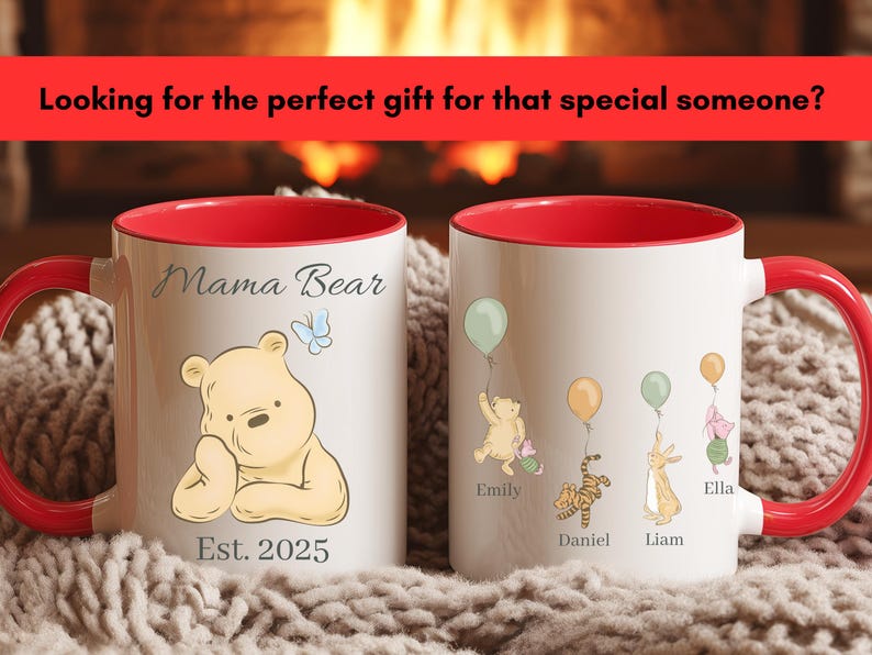 May include: Two white ceramic mugs with red interiors and handles. One mug features a Winnie the Pooh bear illustration with the text "Mama Bear" and "Est. 2025". The other mug has illustrations of Winnie the Pooh characters with names. The text "Looking for the perfect gift for that special someone?" is at the top.