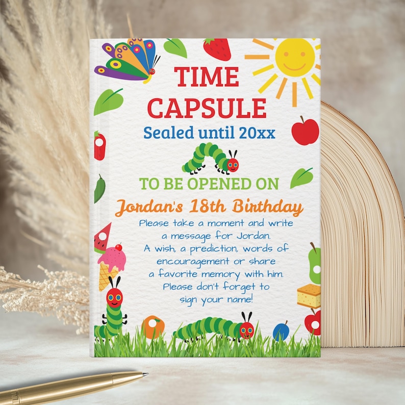 May include: A colorful time capsule card with the text "TIME CAPSULE" and "Sealed until 20xx". The card is decorated with illustrations of a butterfly, sun, apple, and caterpillars. The text reads "TO BE OPENED ON Jordan's 18th Birthday".