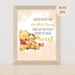 Baby Winnie The Pooh Sign, Sometimes The Smallest Things Take Up, Birthday, Baby Shower Table Sign, Nursery wall Pooh DIGITAL Download 10x8