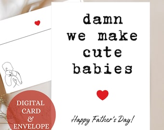 Damn we make cute babies Card, Funny Fathers Day Card From Wife, Happy father's day Gift, card to husband from wife, First Father's Day Gift