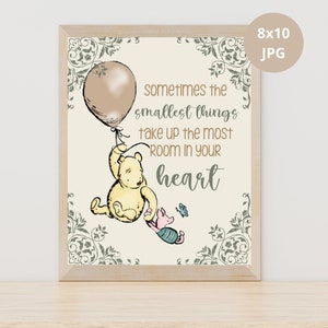 Classic Winnie The Pooh Sign, Sometimes The Smallest Things Take Up, Birthday or Baby Shower Table Sign, Beige Pooh DIGITAL Download 10x8