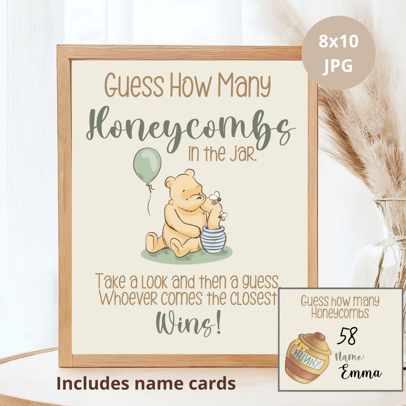 May include: A Winnie the Pooh themed printable game sign for a party. The sign says "Guess How Many Honeycombs in the Jar."  It features a cartoon image of Winnie the Pooh holding a jar of honey with bees flying around him. The sign also includes instructions to take a look and then guess, with the closest guess winning. The sign includes a sample name card with the text "Guess how many Honeycombs 58 Name: Emma".