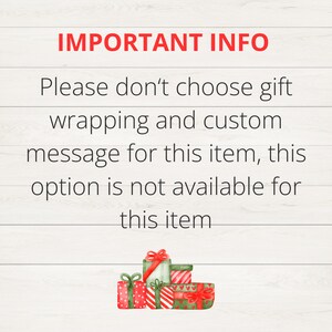 May include: Image with text that reads "IMPORTANT INFO" and "Please don't choose gift wrapping and custom message for this item, this option is not available for this item." Several gift boxes are at the bottom.
