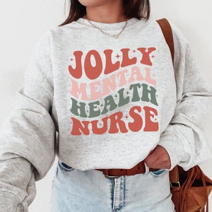 Christmas Mental Health Nurse Sweatshirt, Nurse Gift Christmas, Christmas Nurse Shirt Long Sleeve, Nurse Christmas Gift