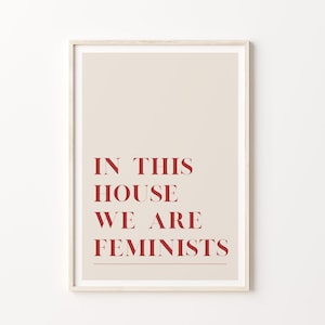 ART PRINT ORIGINAL Feminista / En esta casa somos arte de pared feminista / Cartel feminista / Tipografía minimalista