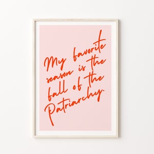 ART PRINT Empowerment / Fall Of The Patriarchy Wall Art / Feminist Poster / Minimalistic Typography