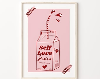 ART PRINT Self Love Juice / Cute Wall Art / Feminist Empower Women Poster / Minimalistic Kawaii