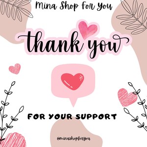 Może przedstawiać: R&oacute;żowo-biała grafika z tekstem "Mina Shop for you" i "thank you" w ozdobnym pismie. Grafika zawiera r&oacute;wnież r&oacute;żowe serce i tekst "FOR YOUR SUPPORT" oraz "@minashopforyou".