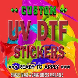 May include: A vibrant graphic promoting custom UV DTF stickers. The text "CUSTOM" and "STICKERS" are in bold, with "UV DTF" in a larger font size. The background features colorful paint splashes, and the text "READY TO APPLY" is also included.