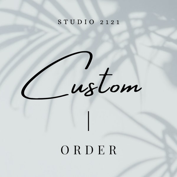 Custom order