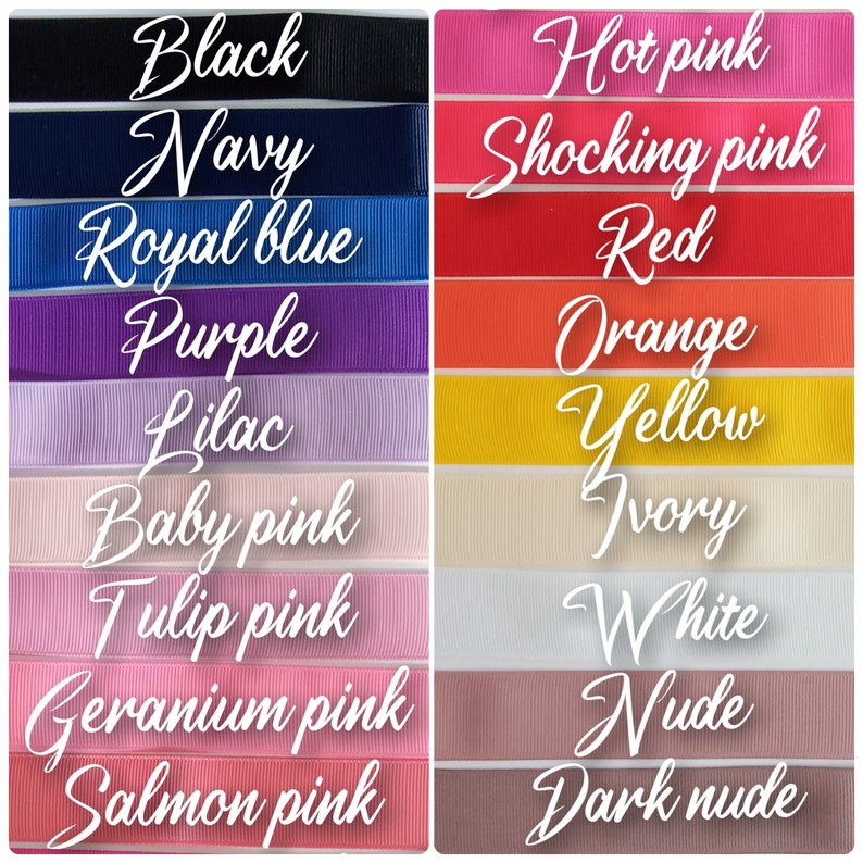 May include: A color chart of ribbon colors, with the names of each color listed below the ribbon. The colors include black, navy, royal blue, purple, lilac, baby pink, tulip pink, geranium pink, salmon pink, hot pink, shocking pink, red, orange, yellow, ivory, white, nude, and dark nude.
