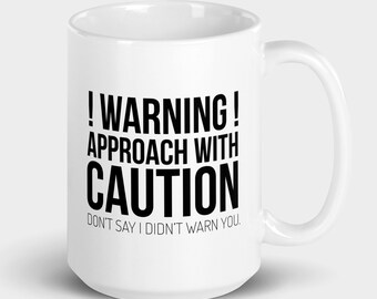 Approach with Caution, Anxiety Mug, Introvert Mug, Sarcastic Mugs, Mental Health Mug, Gift Mug, Funny Mug, Introvert Gift, Best Work Gifts