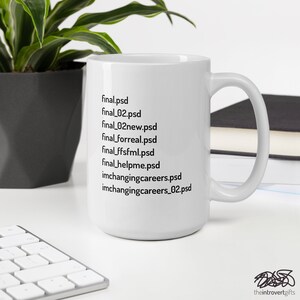 Graphic Designer Mug, Funny Designer Gift, Graphic Design Meme, Final File Meme, Gifts for Designer, Sarcastic Meme Mug, Designer Coffee Mug afbeelding 7