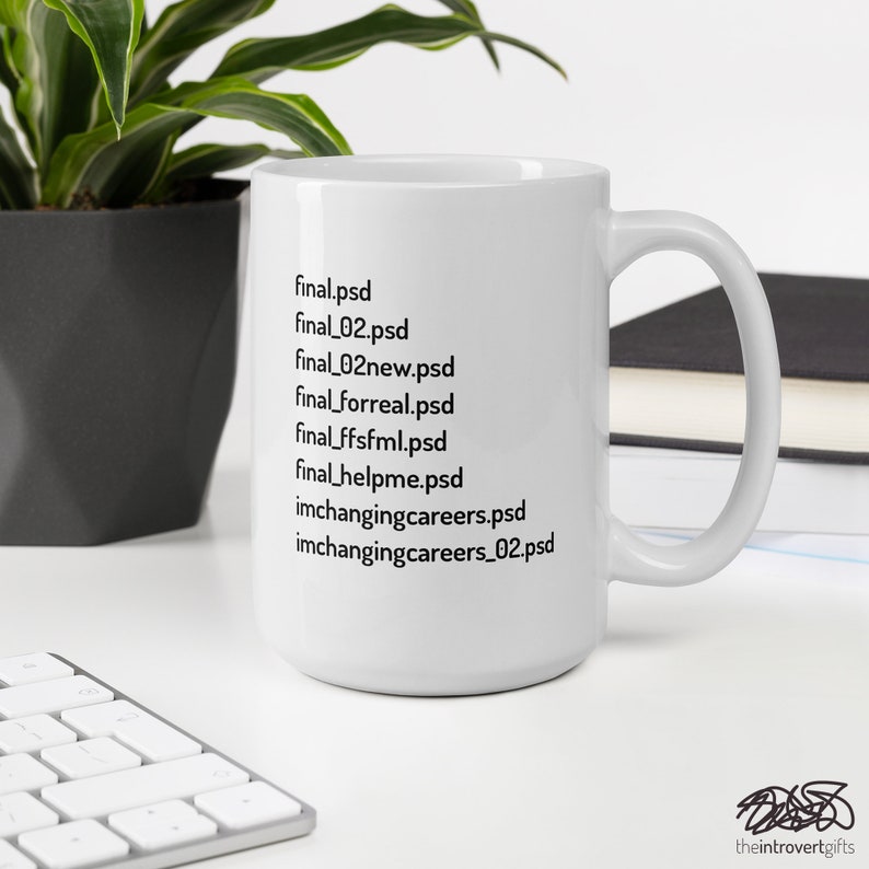 Graphic Designer Mug, Funny Designer Gift, Graphic Design Meme, Final File Meme, Gifts for Designer, Sarcastic Meme Mug, Designer Coffee Mug afbeelding 7