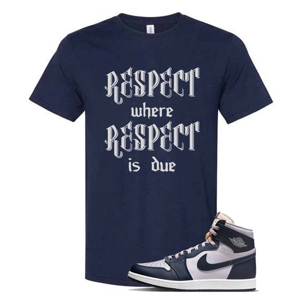Navy RESPECT T Shirt for Air Jordan 1 