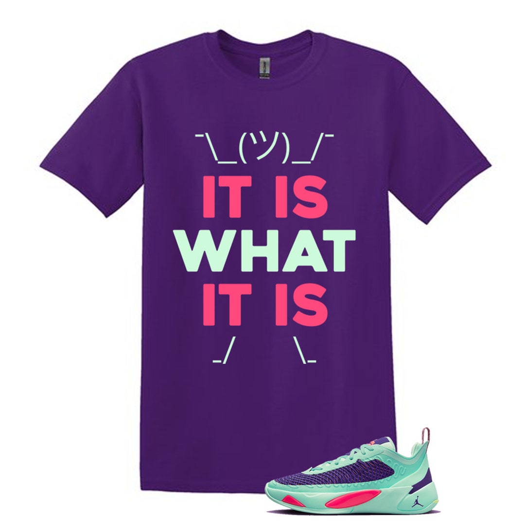 Purple IT IS Tshirt for Mint Foam Racer Pink Jordan 1 Luka Etsy