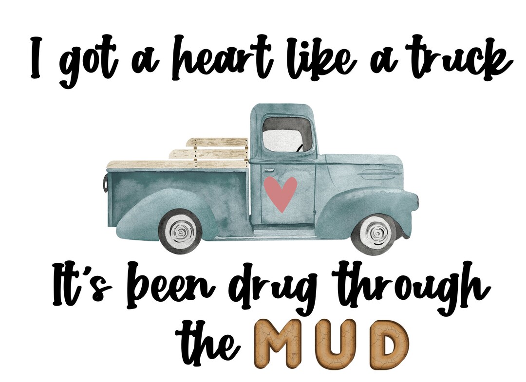 I Got a Heart Like a Truck PNG Digital Download Etsy