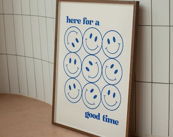 Here For A Good Time Poster, Blue Positive Thinking Wall Art, Aesthetic Room Decor, Self Love Club Wall Art, Smiley Face, Positive Message