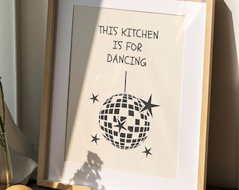 This Kitchen is for Dancing Print, Disco Ball Wall Art, Kitchen Decor, Housewarming Gift, Vintage Disco Ball Kitchen Print, Retro Dancing
