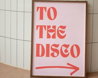 To The Disco Poster, Aesthetic Room Decor, Pink and Red Disco Digital Wall Art, Retro Disco Tequila Print, Trendy Disco Bar Cart, Pink Disco