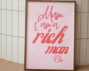 Mom I am a Rich Man, Mum I am a Rich Man, Cher Quote, Inspirational Quote, Retro Printable Wall Art, Retro Digital Prints, Retro Printable