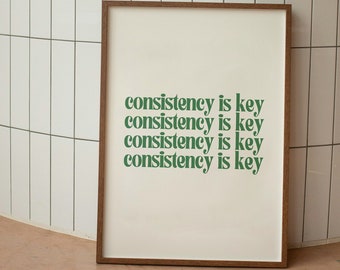 Consistency is Key print, inspirational wall art, motivational poster, office poster, office wall decor, minimalist motivational wall decor