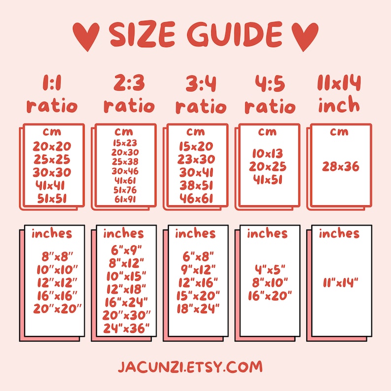 May include: A size guide for printable art prints with different aspect ratios and measurements in inches and centimeters. The guide includes 1:1, 2:3, 3:4, 4:5, and 11x14 inch ratios.