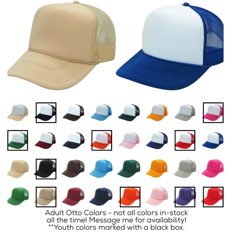 May include: Two trucker hats, one tan and one blue and white, are displayed. Below, a variety of hat colors are shown, with some youth colors marked with a black box. The text reads: "Adult Otto Colors - not all colors in-stock all the time! Message me for availability! **Youth colors marked with a black box."