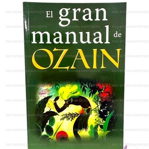 May include: A green book with the title "El gran manual de OZAIN" in yellow letters. The cover features a colorful illustration of a person in a green and yellow outfit dancing in a jungle setting. The book is published by HALU BOTANICA & BOUTIQUE.