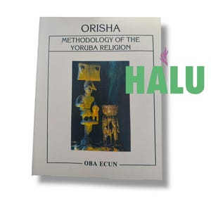 Orisha Methodology of the Yoruba Religion Book/ Complete First English Book Yoruba Religion