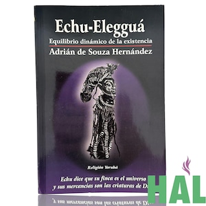 May include: A book titled "Echu-Elegguá" with the subtitle "Equilibrio dinámico de la existencia" by Adrián de Souza Hernández. The cover features a dark illustration of a figure with a tribal aesthetic against a purple background. The book is labeled "Religión Yoruba".