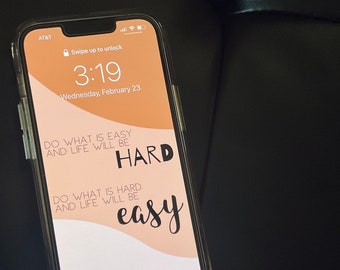 DIGITAL iPhone Wallpaper Background Lock Screen Neutrals Inspiration Affirmation Do What is Hard and Life Will Be Easy Don’t Procrastinate