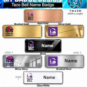 May include: A collection of rectangular Taco Bell name badges in various finishes including rose gold, brushed gold, mirror gold, black, mirror silver, brushed silver, and gloss white. Each badge measures 1 inch by 3 inches and features the Taco Bell logo.