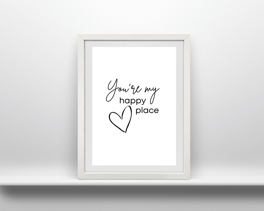 You're My Happy Place Print Etsy