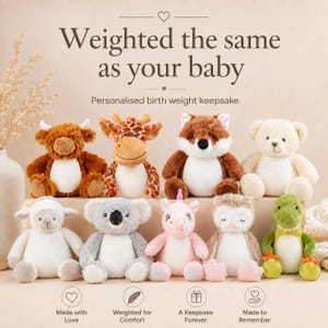 May include: A collection of nine plush stuffed animals including a cow, giraffe, fox, bear, lamb, koala, unicorn, owl, and dinosaur. The text reads: Weighted the same as your baby, Personalised birth weight keepsake, Made with Love, Weighted for Comfort, A Keepsake Forever, Made to Remember.