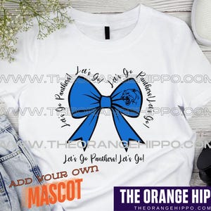 May include: White t-shirt with a blue bow and the text "Let's Go Panthers! Let's Go!"  Add your own mascot.