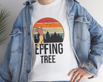 Golfcadeaus voor mannen, shirt Effing Tree, golfshirts grappig, grappig T-shirt, golft-shirt, golfcadeaus voor vrouwen, cadeau voor hem, sportcadeau