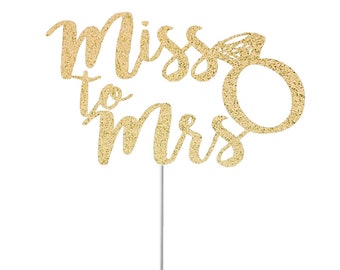 Miss To Mrs. Cake Topper, Engagement Cake Topper, Future Mrs. Glitter Cake Topper, Party Decor, Wedding Cake Topper, Bachelorette Topper