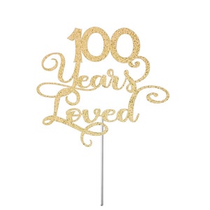 ANY AGE Topper, 100 Years Loved Cake Topper, Birthday Glitter Cake Topper, Birthday Party Decor, Milestone Birthday, Mom or Dad Birthday