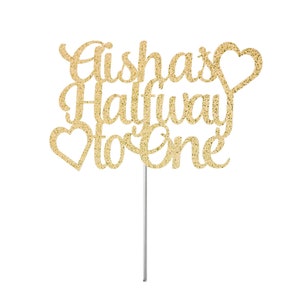 Personalized Name Halfway To One Birthday Cake Topper, Half Birthday  Cake Topper, Birthday  Decor, 1/2 Birthday Topper, 6 Month Birthday