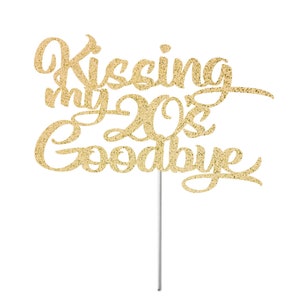 Topper na tort Kissing My 20's Goodbye, Topper na tort urodzinowy z brokatem, Dekoracja na przyjęcie urodzinowe, Kamień milowy na urodziny, Topper na 30 urodziny