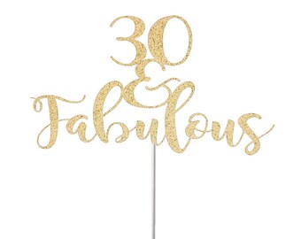 ANY AGE Topper, 30 & Fabulous Cake Topper, Birthday Glitter Cake Topper, Birthday Party Decor, Milestone Birthday, Glitter Topper