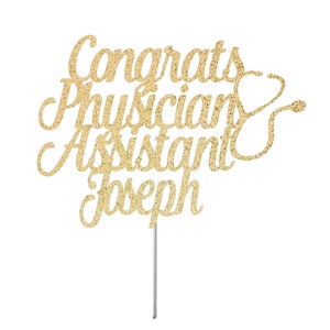 Personalized Name Physician Assistant  Graduation Topper, Graduation 2025, Medical School Graduate, Physician  Graduate, Nurse Topper