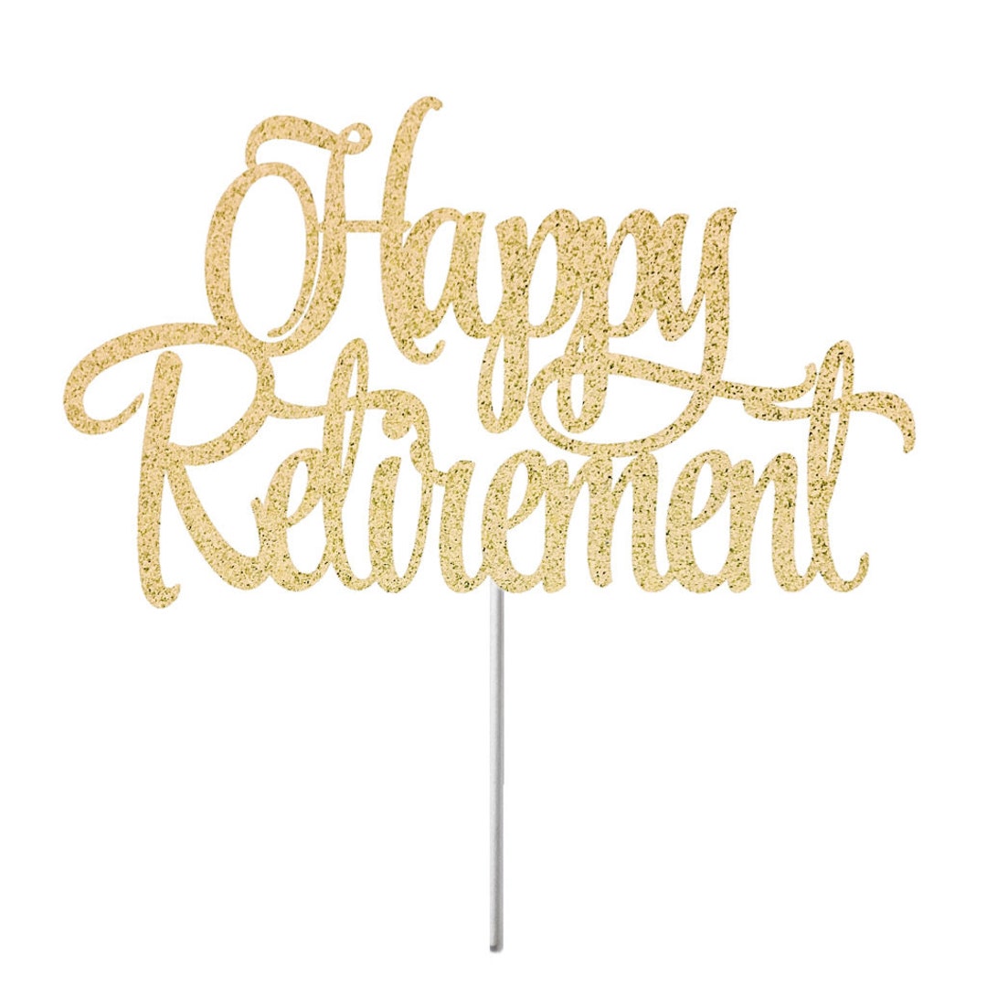 Retirement Cake Topper, Retirement Glitter Cake Topper, Retirement
