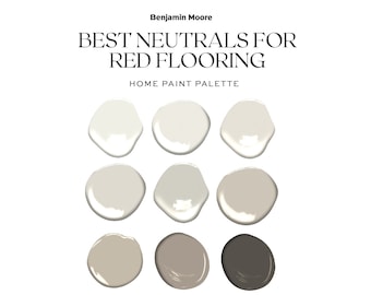 Benjamin Moore Best Neutrals For Red Hardwood Flooring, Paint Colors To Go With Red Oak and Mahogany, Home Paint Palette Color Scheme,