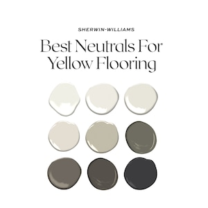 Sherwin Williams Best Neutrals For Yellow Hardwood Flooring, Paint Colors To Go With Pine and Yellow Oak, Home Paint Palette Color Scheme,