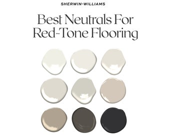 Sherwin Williams Best Neutrals For Red Hardwood Flooring, Paint Colors To Go With Red Oak and Mahogany, Home Paint Palette Color Scheme,